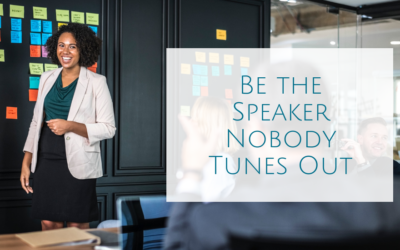 Be the Speaker Nobody Tunes Out