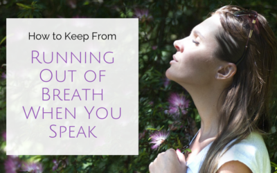 How to Keep from Running Out of Breath when you Speak