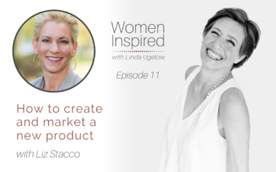 Episode 11: How to create and market a new product with Liz Stacco