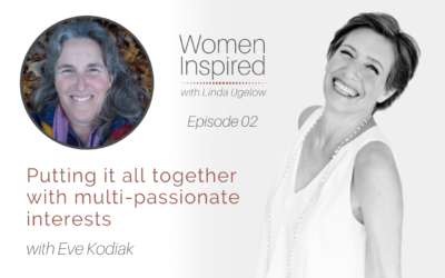 Episode 2: Putting it all together with multi-passionate interests with Eve Kodiak