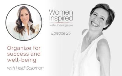 Episode 25: Organize for success and well-being with Heidi Solomon