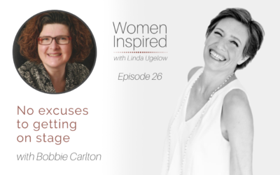 Episode 26: No excuses to getting on stage with Bobbie Carlton