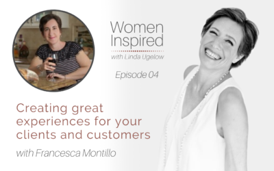 Episode 4: Creating great experiences for your clients and customers with Francesca Montillo