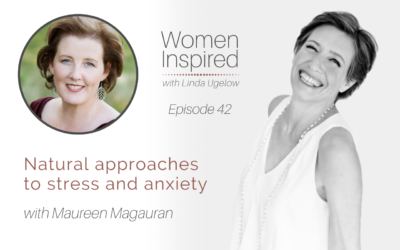 Episode 42: Natural approaches to stress and anxiety with Maureen Magauran