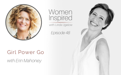 Episode 48: Girl Power Go with Erin Mahoney