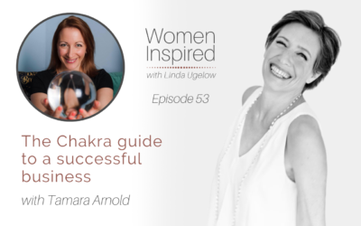 Episode 53: The Chakra guide to a successful business with Tamara Arnold