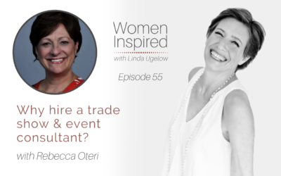 Episode 55: Why hire a trade show & event consultant? with Rebecca Oteri