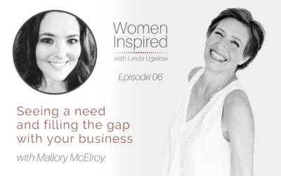 Episode 6: Seeing a need and filling the gap with your business with Mallory McElroy