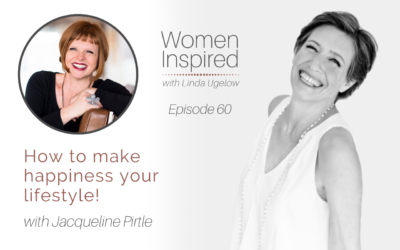 Episode 60: How to make happiness your lifestyle with Jacqueline Pirtle