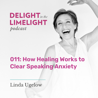 011. How Healing Works to Clear Speaking Anxiety
