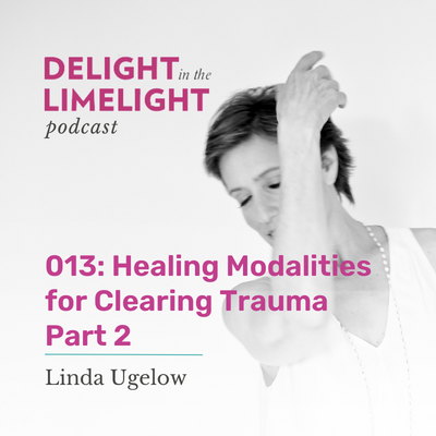 013. Healing Modalities for Clearing Trauma Part 2