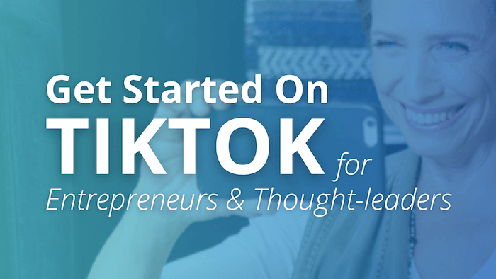 Get Started on TikTok