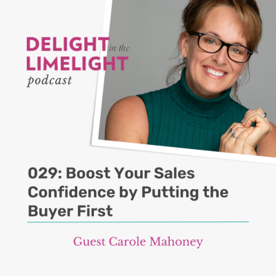 029. Boost Your Sales Confidence by Putting the Buyer First (Re-Release)