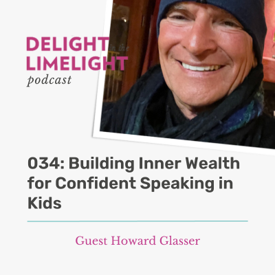 034. Building Inner Wealth for Confident Speaking in Kids