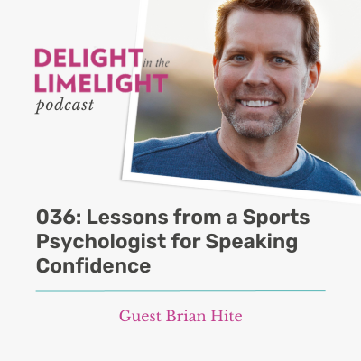 036. Lessons From a Sports Psychologist for Speaking Confidence
