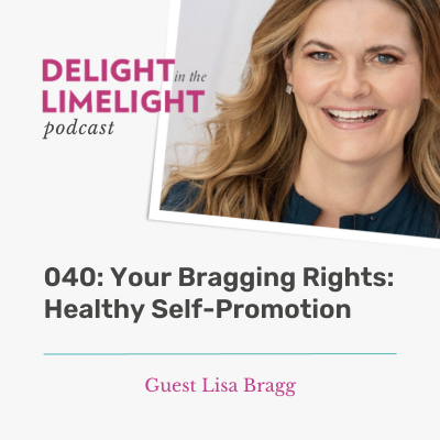 040. Your Bragging Rights: Healthy Self-Promotion