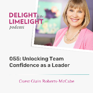 055 – Unlocking Team Confidence as a Leader